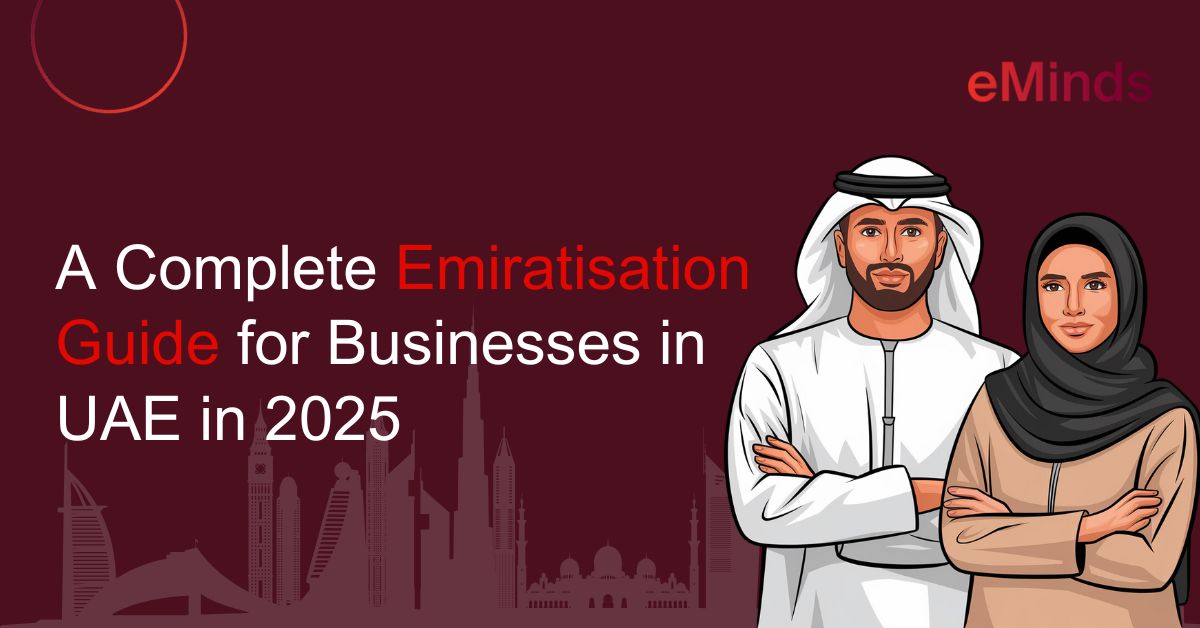 Emiratisation Guide for Businesses in UAE in 2025